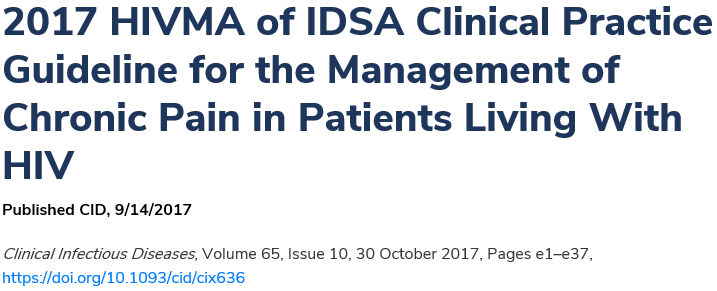 2017 HIVMA of IDSA Clinical Practice Guideline for the Management of Chronic Pain in Patients Living With HIV