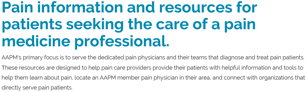 Pain Information and Resources for Patients Seeking the Care of a Pain Medicine Professional