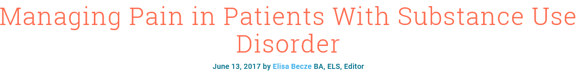 Managing Pain in Patients with Substance Use Disorder