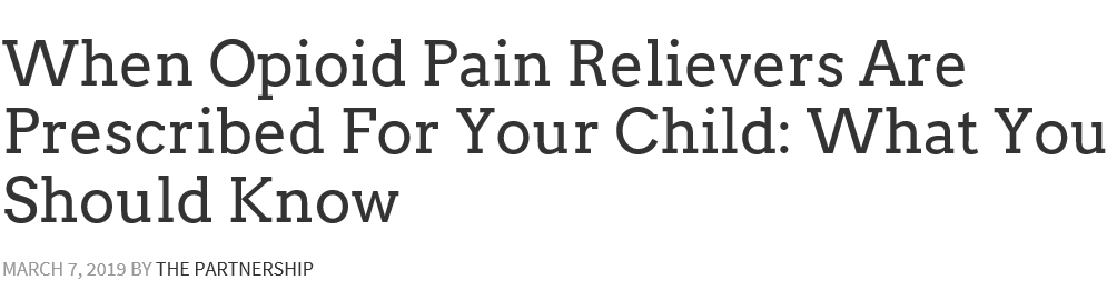 When Opioid Pain Relievers Are Prescribed For Your Child: What You Should Know